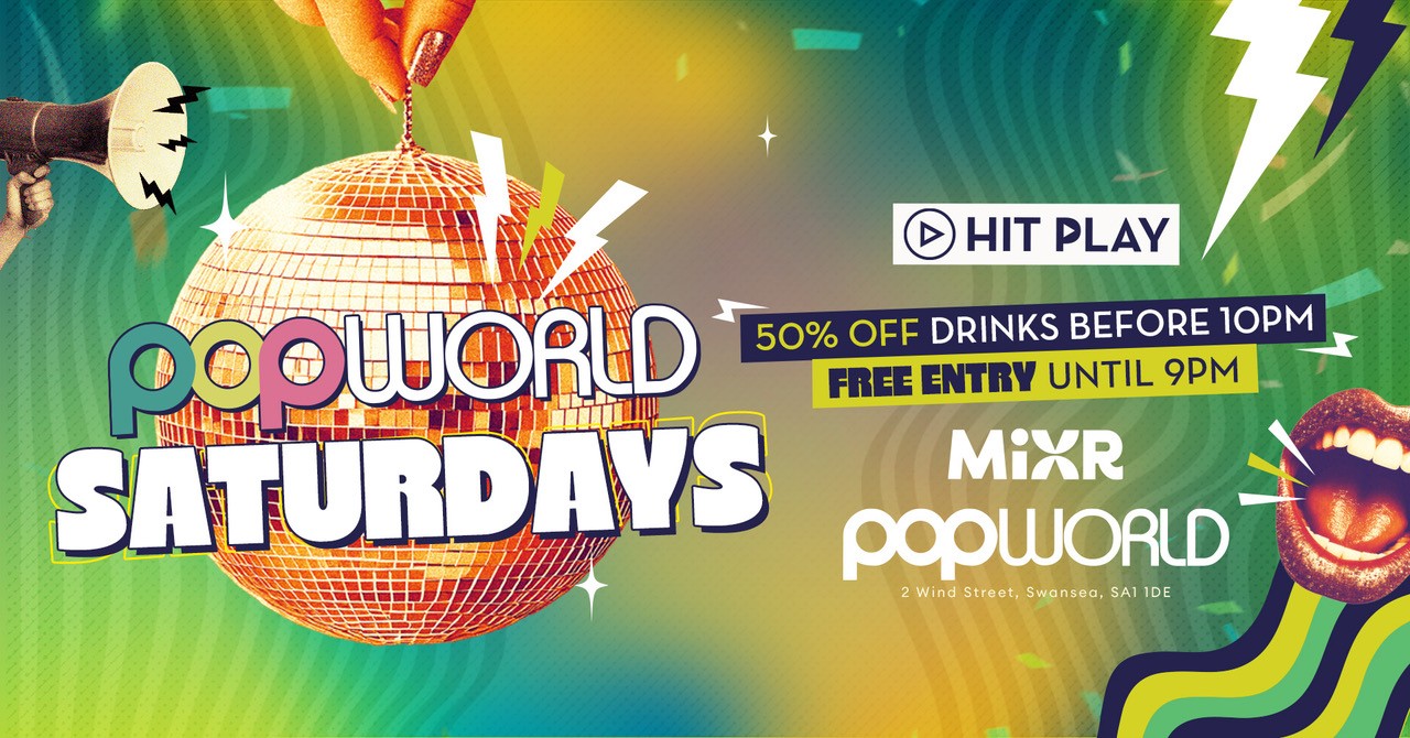 Popworld Saturdays