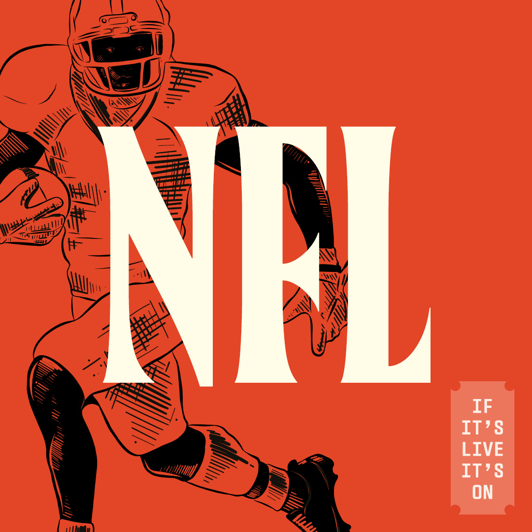 National Football League (NFL). Don't miss a touchdown. Live every Sunday.