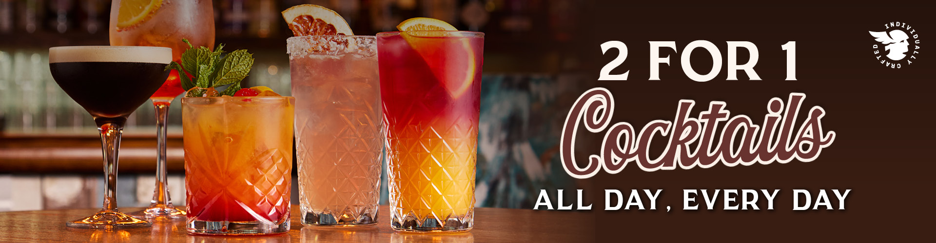 2-for-1 Cocktails, All Day Every Day
